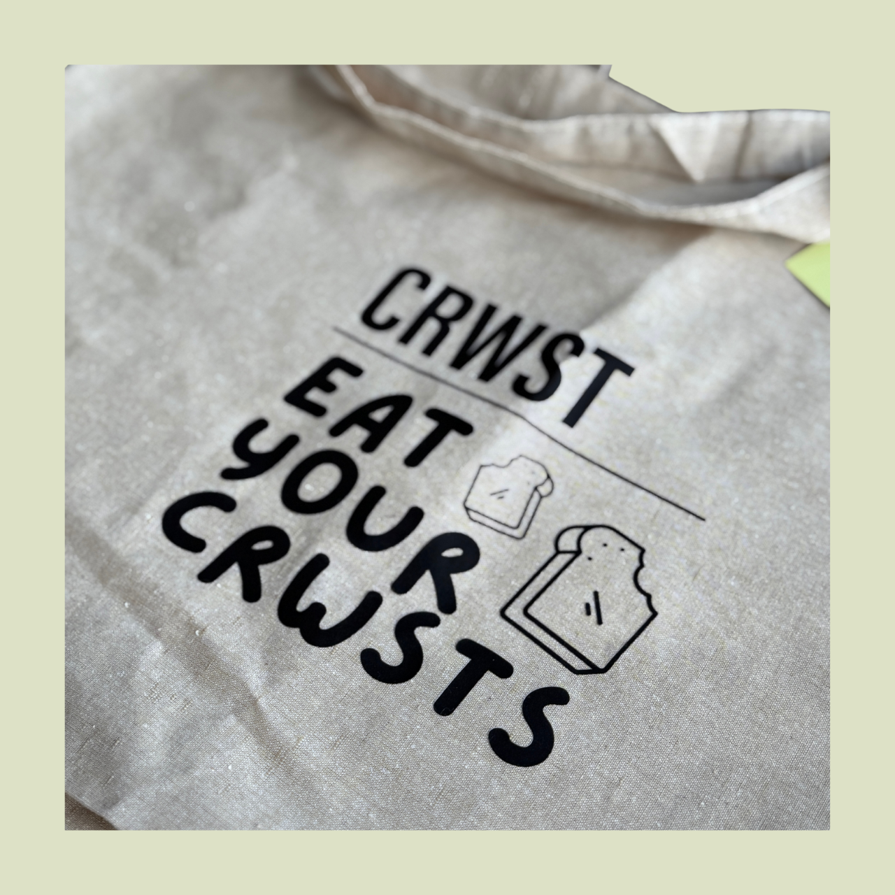 'Eat Your Crwsts' Tote Bag